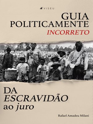 cover image of Guia politicamente incorreto da escravidão ao juro